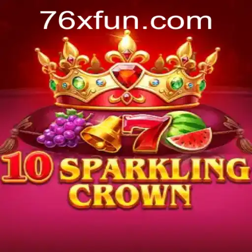 Discover the Thrills of 10SparklingCrown with a 76x Twist