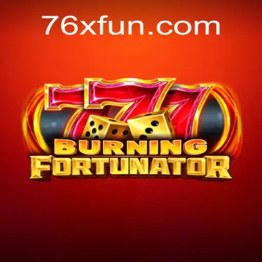 BurningFort: A New Era in Gaming with the 76x Challenge